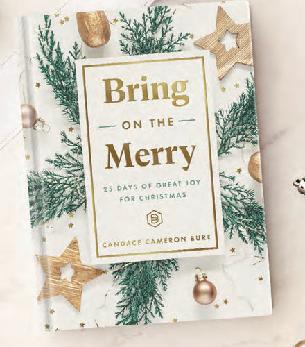 BRING ON THE MERRY 25 DAYS OF GREAT JOY FOR CHRISTMAS