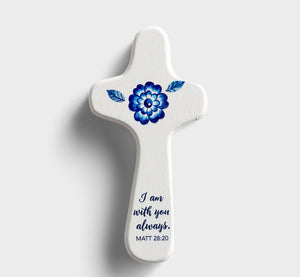 I Am with You Always Always - Blue & White Handheld Wooden Cross